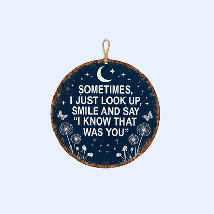 🏡 Memorial Garden Hanging Sign – “I Know That Was You” Remembrance Decor 🌿🎁
